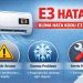 Klima E3 hatası nasıl çözülür